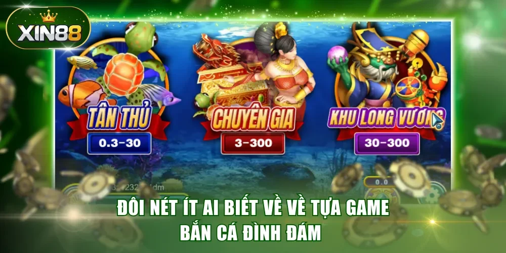 Đôi nét ít ai biết về về tựa game bắn cá đình đám 