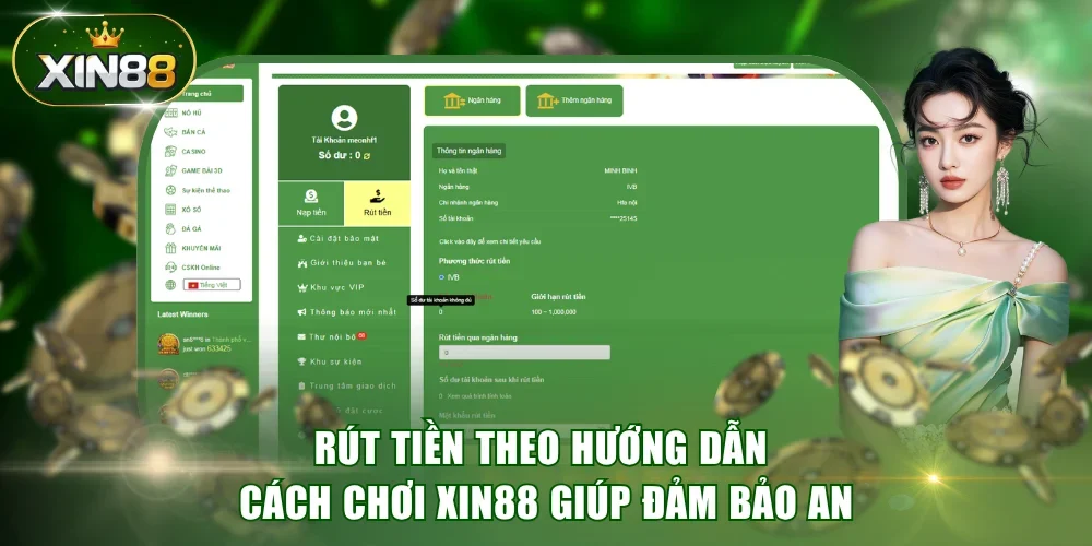 Rút tiền theo hướng dẫn cách chơi XIN88 giúp đảm bảo an